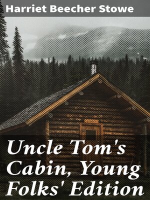 cover image of Uncle Tom's Cabin, Young Folks' Edition